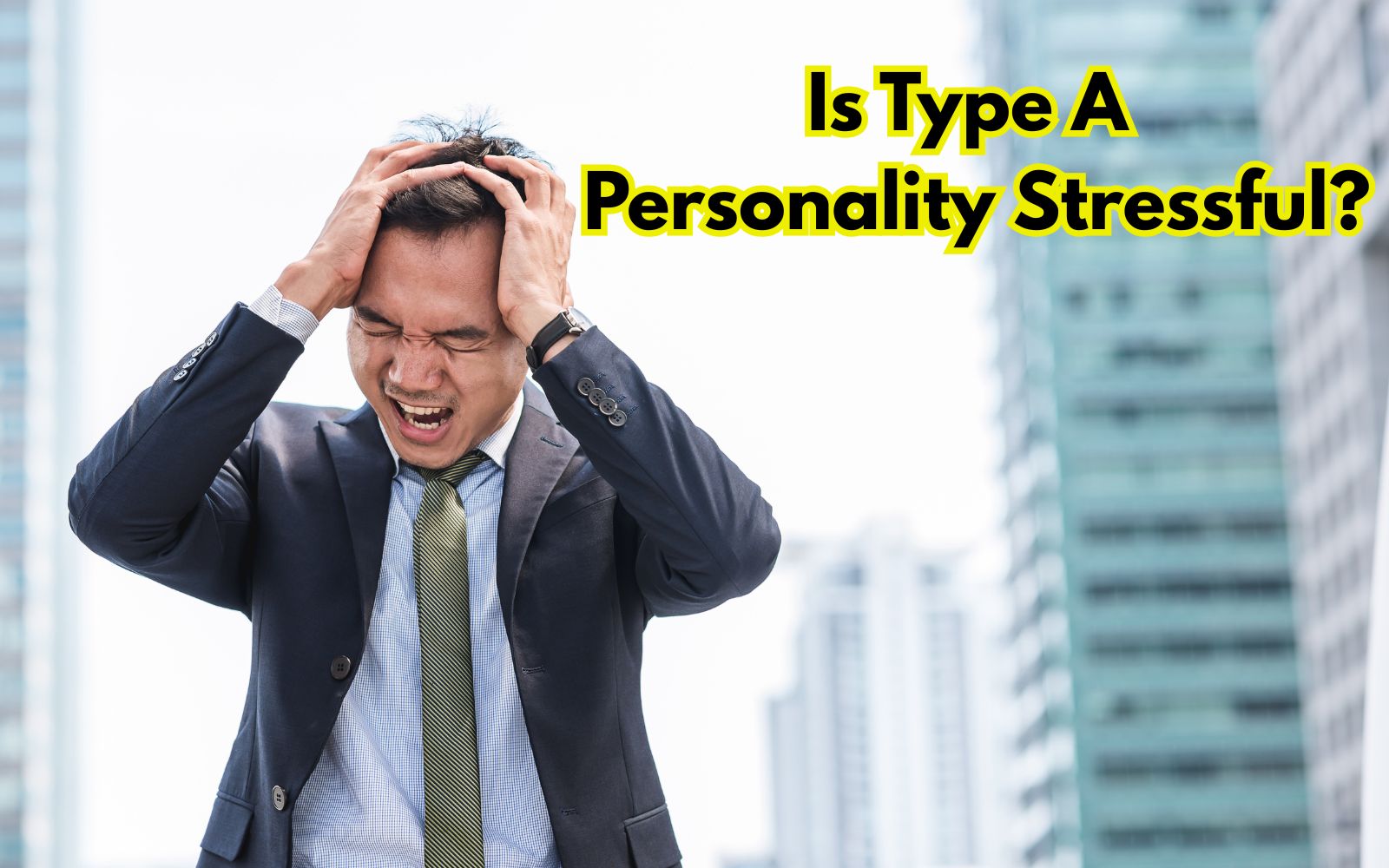 Is Type A Personality Stressful